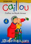 Caillou ve Büyük Annesi / Boyama Kitabı-4