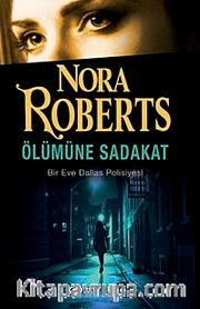 Ölümüne Sadakat / Bir Eve Dallas Polisiyesi