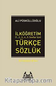 İlköğretim Türkçe Sözlük (1.2.3.4.5. Sınıflar İçin)