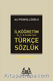 İlköğretim Türkçe Sözlük (6.7.8. Sınıflar İçin)