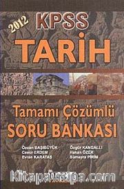 2012 KPSS Tarih Tamamı Çözümlü Soru Bankası