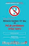 Bilim Aleminde Bilmeniz Gereken 101 Şey ve Pek de Gerekmeyen Birkaç Tanesi