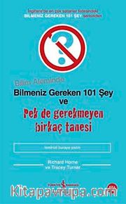 Bilim Aleminde Bilmeniz Gereken 101 Şey ve Pek de Gerekmeyen Birkaç Tanesi