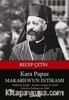 Kara Papaz Makarios'un İntikamı