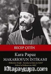 Kara Papaz Makarios'un İntikamı