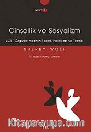Cinsellik ve Sosyalizm <br /> LGBT Özgürleşmesinin Tarihi, Politikası ve Teorisi