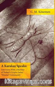  A Karakaş Speaks: Interviews With a Member of Turkey's Crypto-Judaic Dönme Community