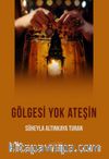 Gölgesi Yok Ateşin