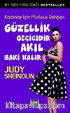 Güzellik Geçicidir Akıl Baki Kalır & Kadınlar İçin Mutluluk Rehberi