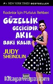 Güzellik Geçicidir Akıl Baki Kalır <br /> Kadınlar İçin Mutluluk Rehberi