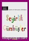 Seyirlik Cümbüşler & Medya ve Toplumsal Dönüşüm