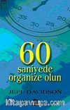 60 Saniyede Organize Olun