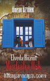 Elveda Hüzün Merhaba Aşk