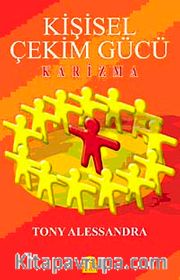 Kişisel Çekim Gücü - Karizma
