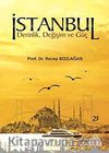 İstanbul & Derin, Değişim ve Güç