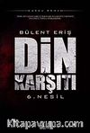 Din Karşıtı 6. Nesil