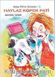 Haylaz Köpek Pati / Haylaz Pati'nin Serüvenleri -1