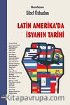 Latin Amerika'da İsyanın Tarihi
