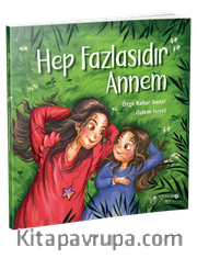 Hep Fazlasıdır Annem