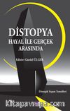 Distopya Hayal İle Gerçek Arasında