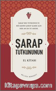 Şarap Tutkununun El Kitabı
