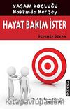 Hayat Bakım İster & Yaşam Koçluğu Hakkında Her Şey