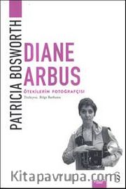 Diana Arbus Ötekilerin Fotoğrafçısı