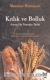 Kıtlık ve Bolluk: Avrupa’da Yemeğin Tarihi