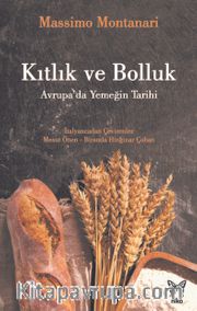 Kıtlık ve Bolluk: Avrupa’da Yemeğin Tarihi