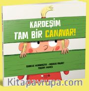 Kardeşim Tam Bir Canavar