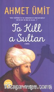To Kill  a Sultan