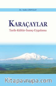 Karaçaylar <br /> Tarih-Kültür-İnanç-Uygulama