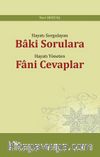 Hayatı Sorgulayan Baki Sorulara Hayatı Yöneten Fani Cevaplar