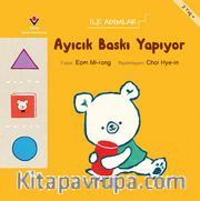 İlk Adımlar - Ayıcık Baskı Yapıyor