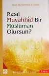 Nasıl Muvahhid Bir Müslüman Olursun?