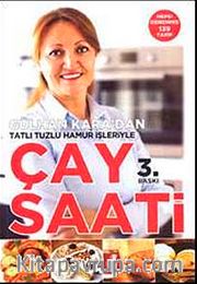 Gülhan Kara'dan Tatlı Tuzlu Hamur İşleriyle Çay Saati