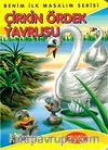 Çirkin Ördek Yavrusu / Benim İlk Masalım Serisi