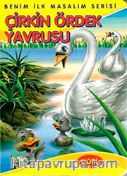 Çirkin Ördek Yavrusu / Benim İlk Masalım Serisi