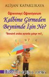 Kalbime Girmeden Beynimde İşin Ne? 