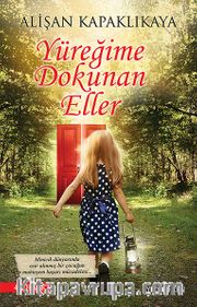 Yüreğime Dokunan Eller