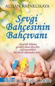 Sevgi Bahçesinin Bahçıvanı