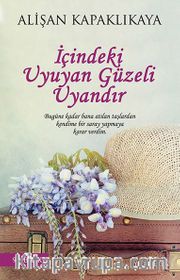 İçindeki Uyuyan Güzeli Uyandır