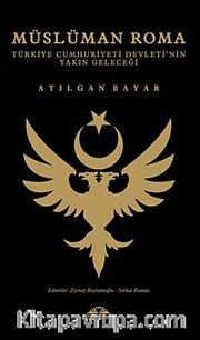 Müslüman Roma <br /> Türkiye Cumhuriyeti Devleti'nin Yakın Geleceği