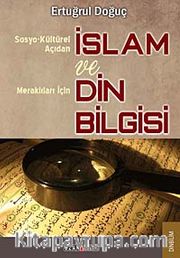 Sosyo-Kültürel Açıdan İslam ve Merak Edenler İçin Din Bilgisi