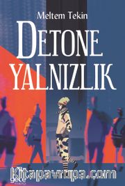 Detone Yalnızlık