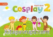 Cosplay 2 Pupil’s Book +Stickers +Interactive Software (Okul Öncesi İngilizce) 