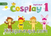 Cosplay 1 Pupil’s Book +Stickers +Interactive software  (Okul Öncesi İngilizce) 