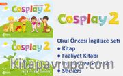 Cosplay 2 Okul Öncesi İngilizce Eğitim Seti (kitap +Faaliyet Kitabı +Stickers +Interactive software) 