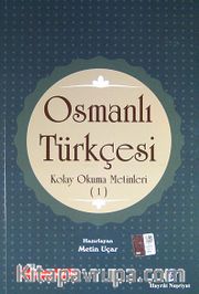 Osmanlı Türkçesi Kolay Okuma Metinleri -1