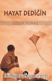 Hayat Dediğin